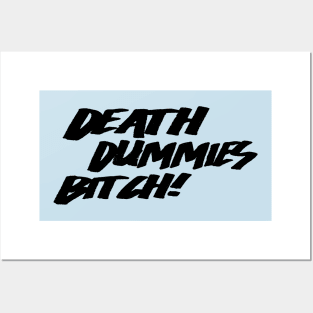 Death Dummies B*tch! Posters and Art